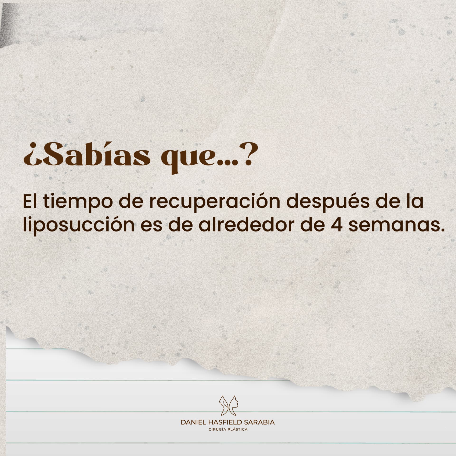 El tiempo de recuperación después de la liposucción es de alrededor de 4 semanas